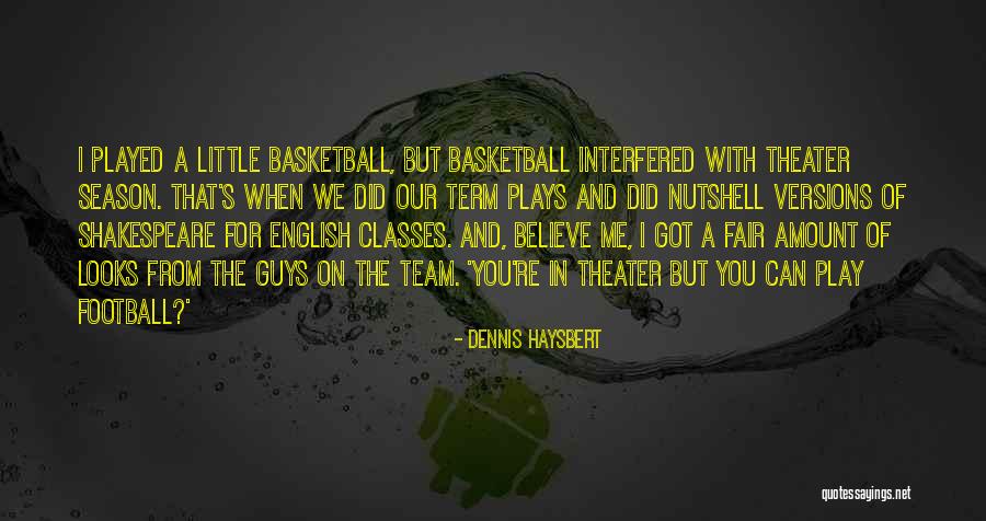 I Play Fair Quotes By Dennis Haysbert I Play Fair Quotes By Dennis Haysbert