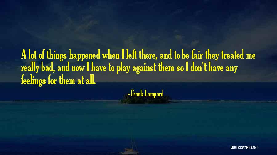 I Play Fair Quotes By Frank Lampard I Play Fair Quotes By Frank Lampard