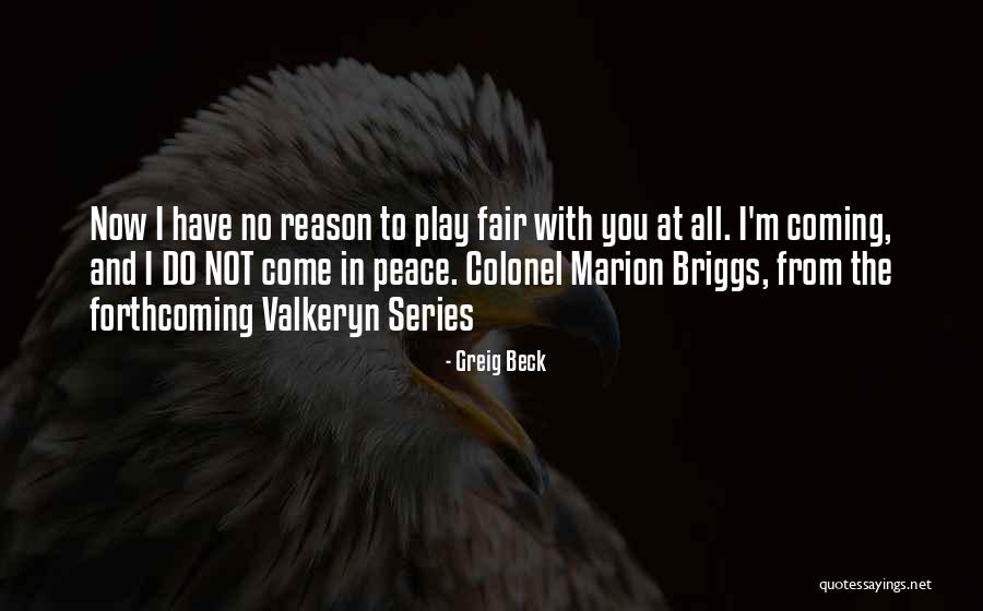 I Play Fair Quotes By Greig Beck I Play Fair Quotes By Greig Beck