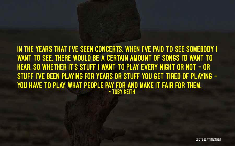I Play Fair Quotes By Toby Keith I Play Fair Quotes By Toby Keith