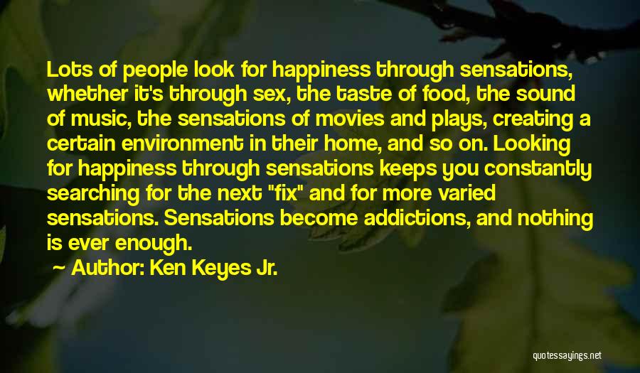 I Play For Keeps Quotes By Ken Keyes Jr.