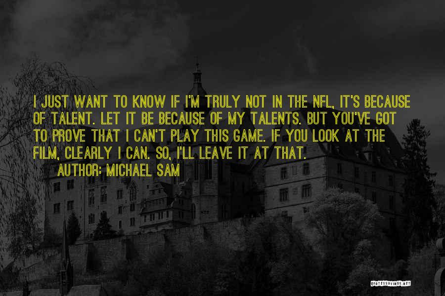 I Play Games Quotes By Michael Sam