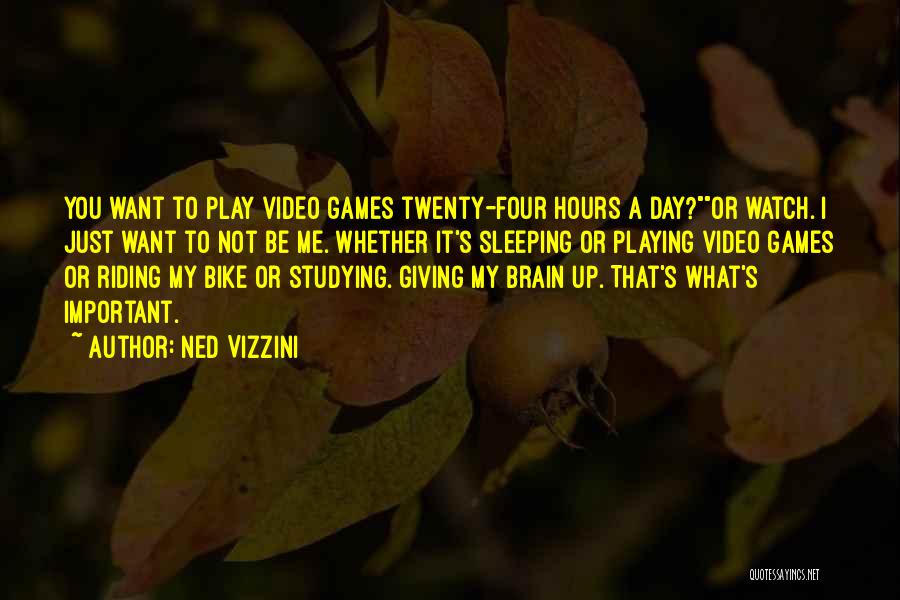 I Play Games Quotes By Ned Vizzini