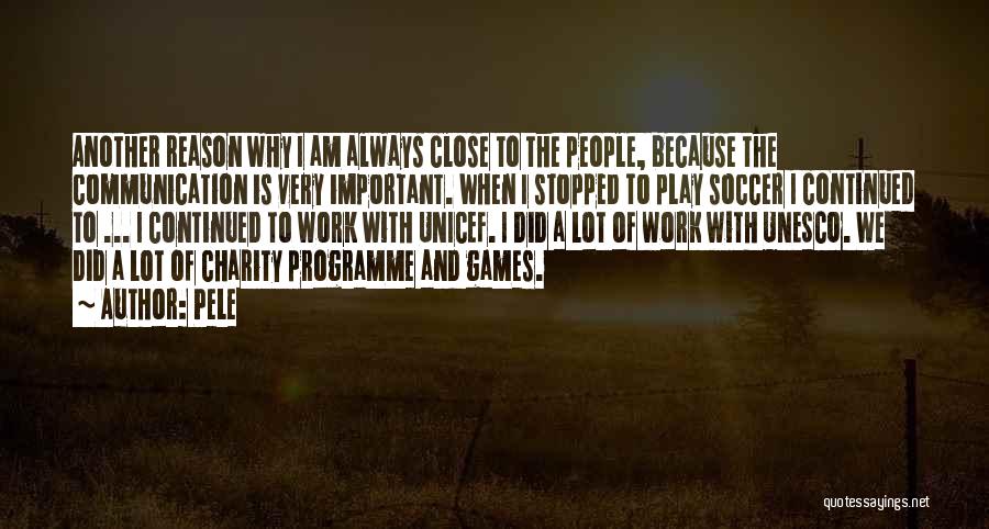 I Play Games Quotes By Pele