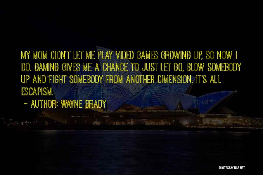 I Play Games Quotes By Wayne Brady