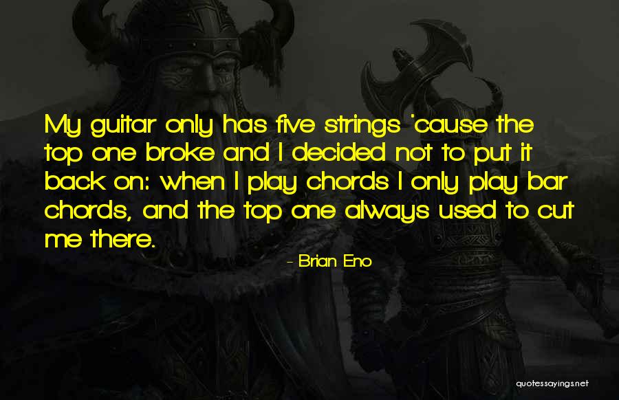 I Play Guitar Quotes By Brian Eno I Play Guitar Quotes By Brian Eno
