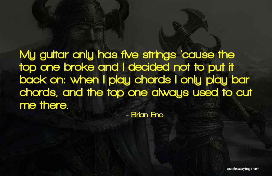 I Play Guitar Quotes By Brian Eno