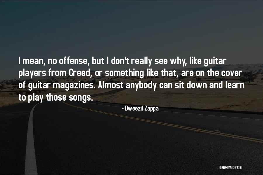 I Play Guitar Quotes By Dweezil Zappa