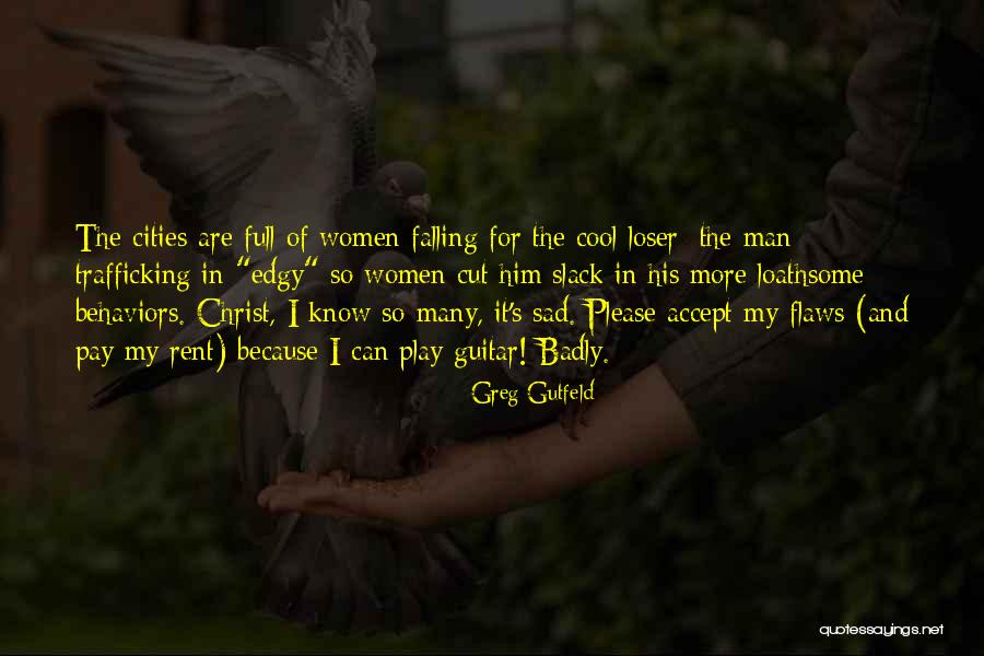I Play Guitar Quotes By Greg Gutfeld I Play Guitar Quotes By Greg Gutfeld