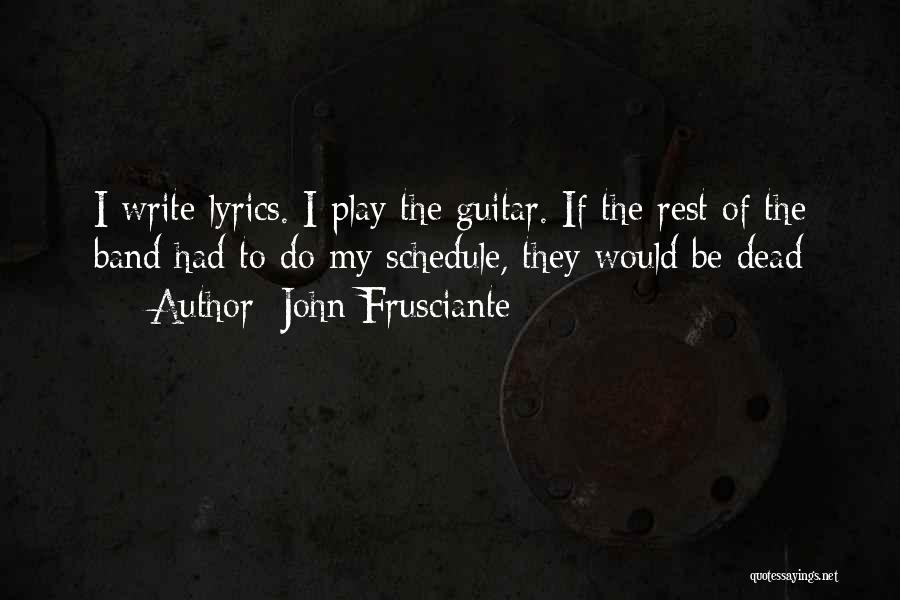 I Play Guitar Quotes By John Frusciante