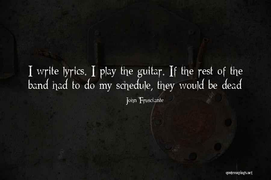 I Play Guitar Quotes By John Frusciante