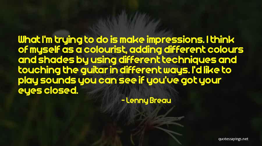 I Play Guitar Quotes By Lenny Breau I Play Guitar Quotes By Lenny Breau