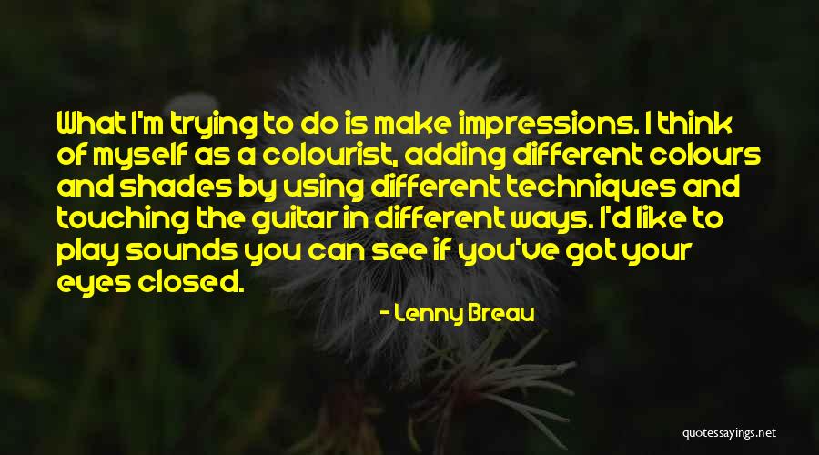 I Play Guitar Quotes By Lenny Breau