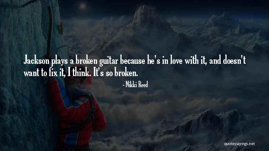 I Play Guitar Quotes By Nikki Reed I Play Guitar Quotes By Nikki Reed