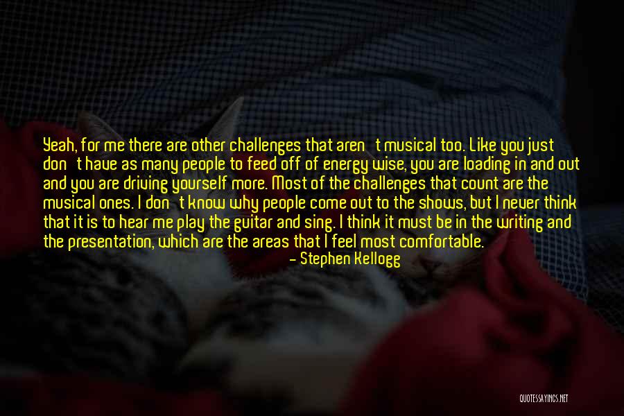 I Play Guitar Quotes By Stephen Kellogg