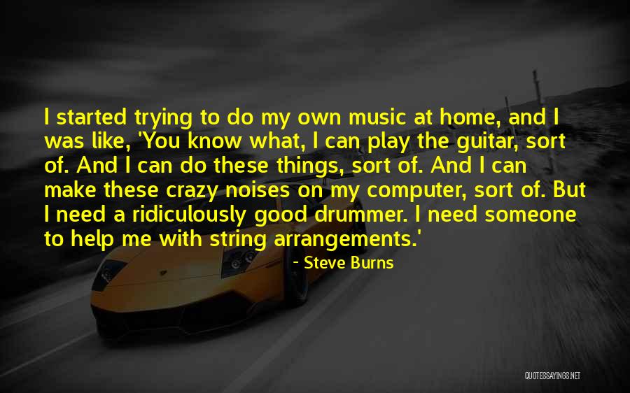 I Play Guitar Quotes By Steve Burns