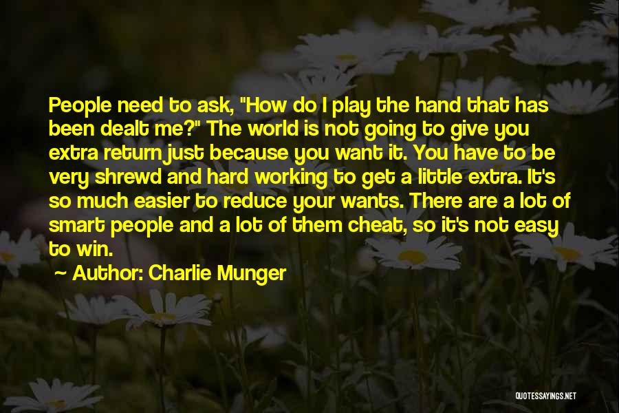 I Play To Win Quotes By Charlie Munger