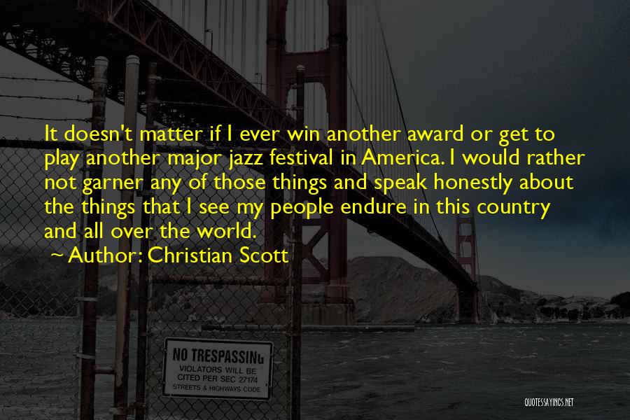 I Play To Win Quotes By Christian Scott