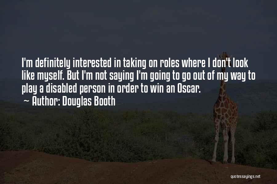 I Play To Win Quotes By Douglas Booth