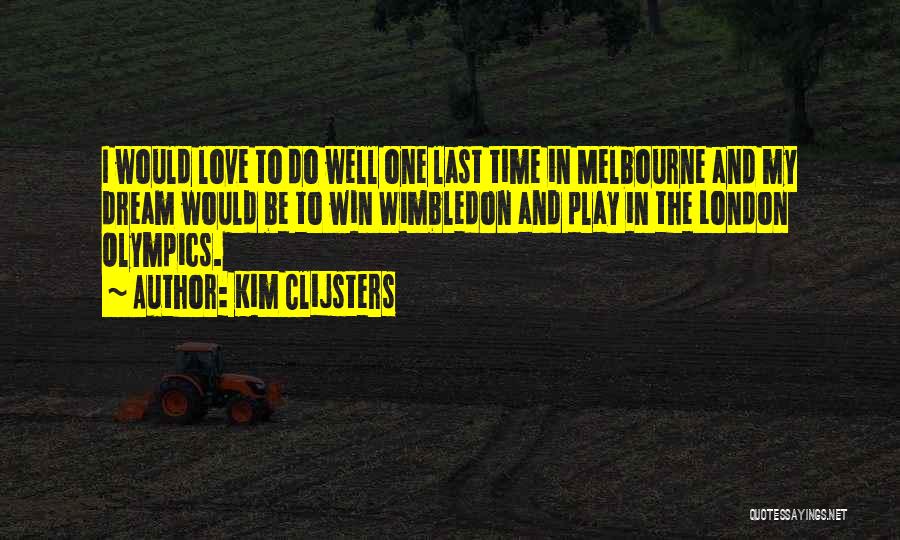 I Play To Win Quotes By Kim Clijsters