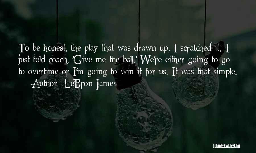 I Play To Win Quotes By LeBron James