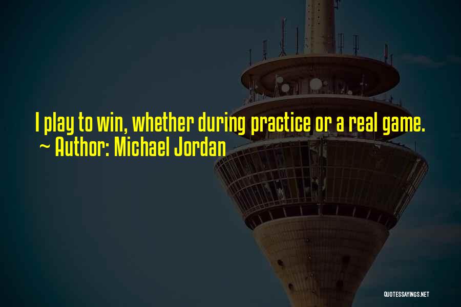 I Play To Win Quotes By Michael Jordan