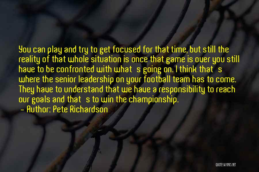 I Play To Win Quotes By Pete Richardson