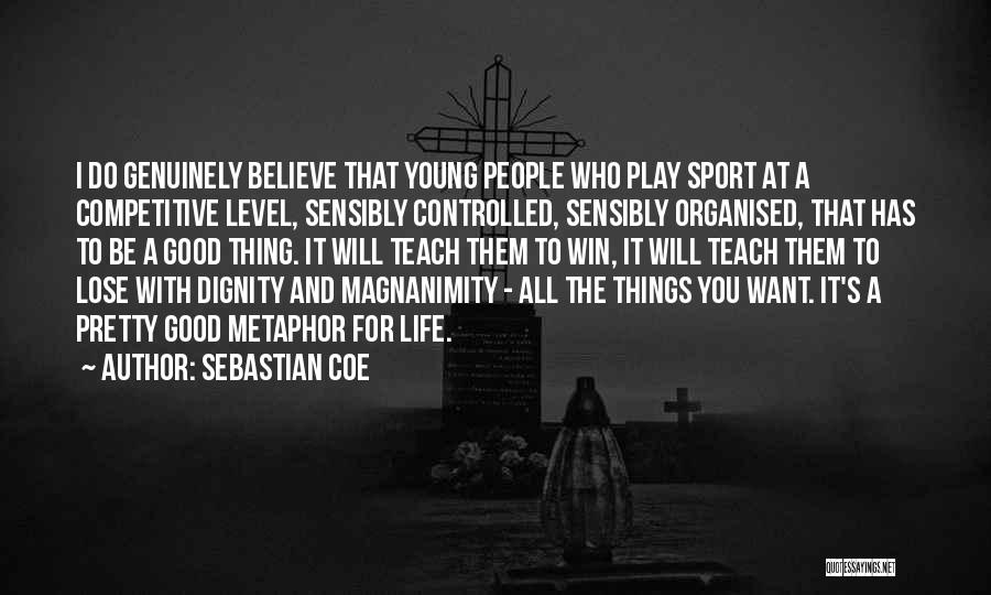 I Play To Win Quotes By Sebastian Coe