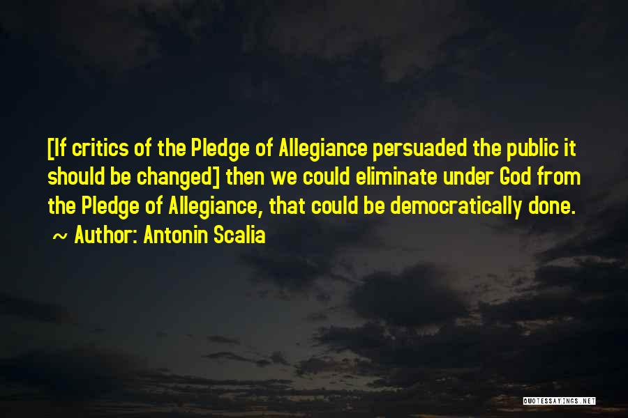 I Pledge Allegiance Quotes By Antonin Scalia