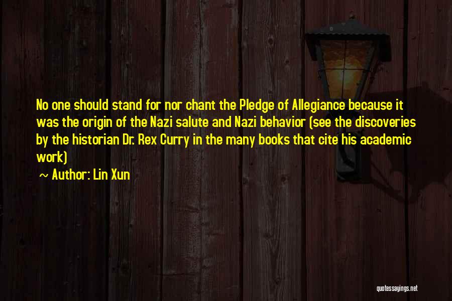 I Pledge Allegiance Quotes By Lin Xun