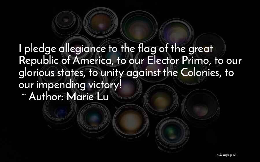 I Pledge Allegiance Quotes By Marie Lu