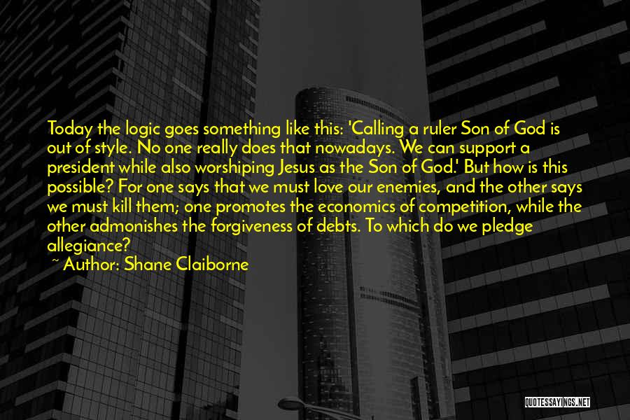 I Pledge Allegiance Quotes By Shane Claiborne