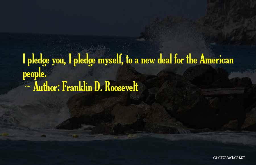 I Pledge Quotes By Franklin D. Roosevelt