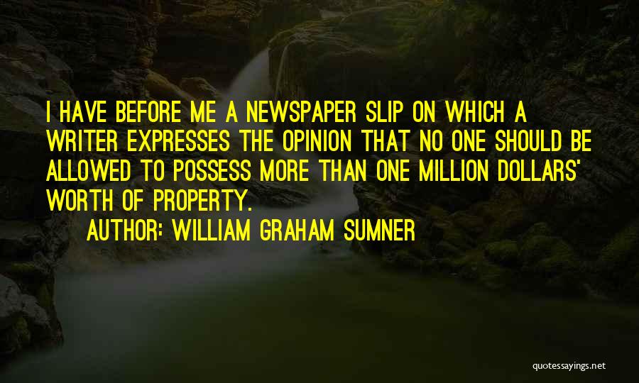I Possess Quotes By William Graham Sumner