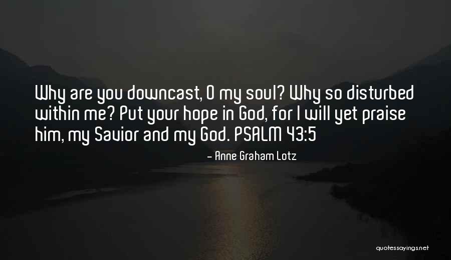 I Praise You God Quotes By Anne Graham Lotz I Praise You God Quotes By Anne Graham Lotz