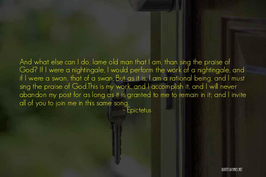 I Praise You God Quotes By Epictetus I Praise You God Quotes By Epictetus