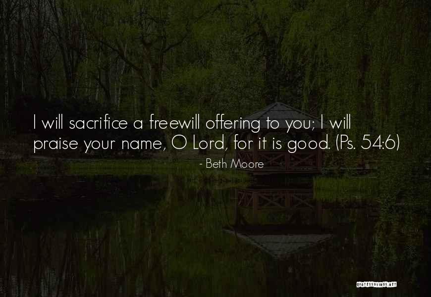 I Praise You Lord Quotes By Beth Moore I Praise You Lord Quotes By Beth Moore
