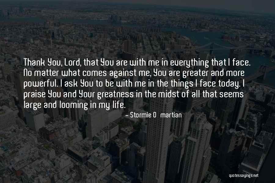 I Praise You Lord Quotes By Stormie O'martian I Praise You Lord Quotes By Stormie O'martian