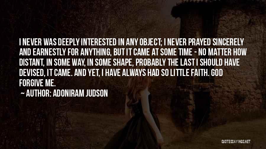 I Prayed Quotes By Adoniram Judson