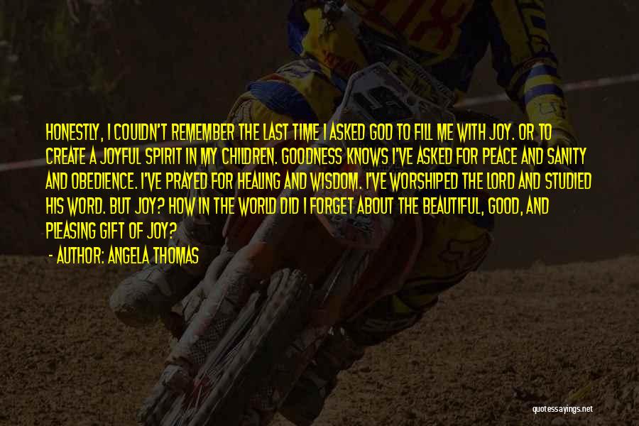 I Prayed Quotes By Angela Thomas