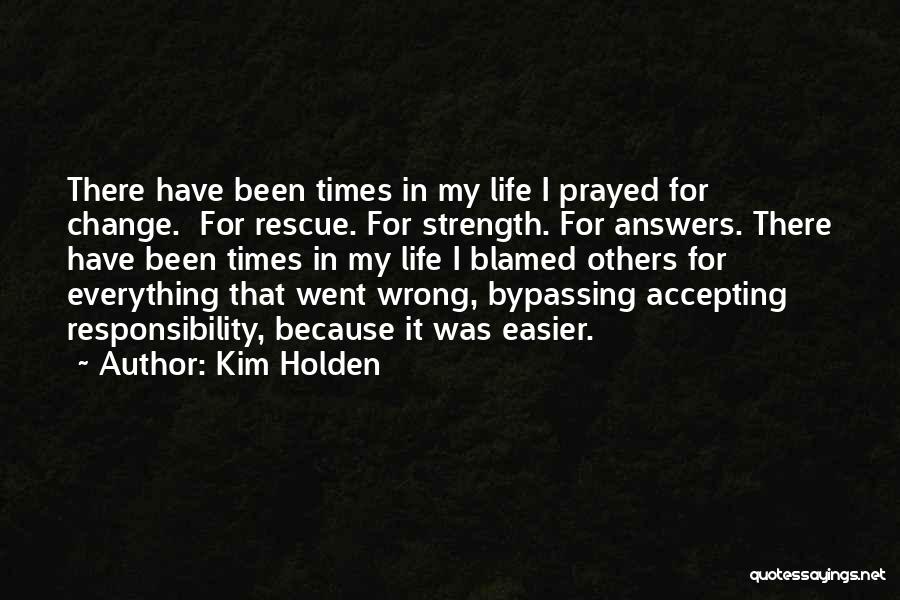 I Prayed Quotes By Kim Holden