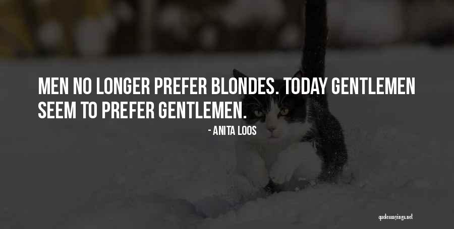 I Prefer Gentlemen Quotes By Anita Loos I Prefer Gentlemen Quotes By Anita Loos