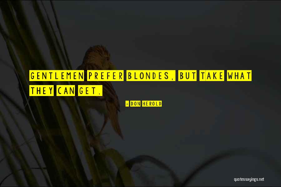 I Prefer Gentlemen Quotes By Don Herold I Prefer Gentlemen Quotes By Don Herold