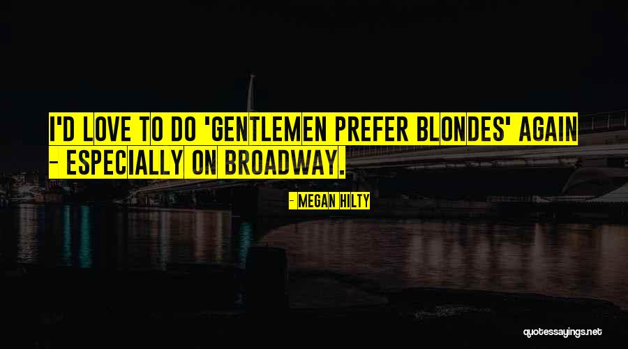I Prefer Gentlemen Quotes By Megan Hilty I Prefer Gentlemen Quotes By Megan Hilty