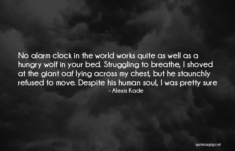 I Pretty Sure Quotes By Alexis Kade