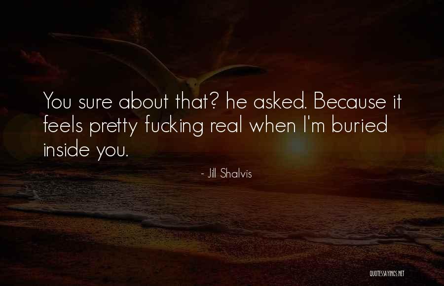 I Pretty Sure Quotes By Jill Shalvis I Pretty Sure Quotes By Jill Shalvis