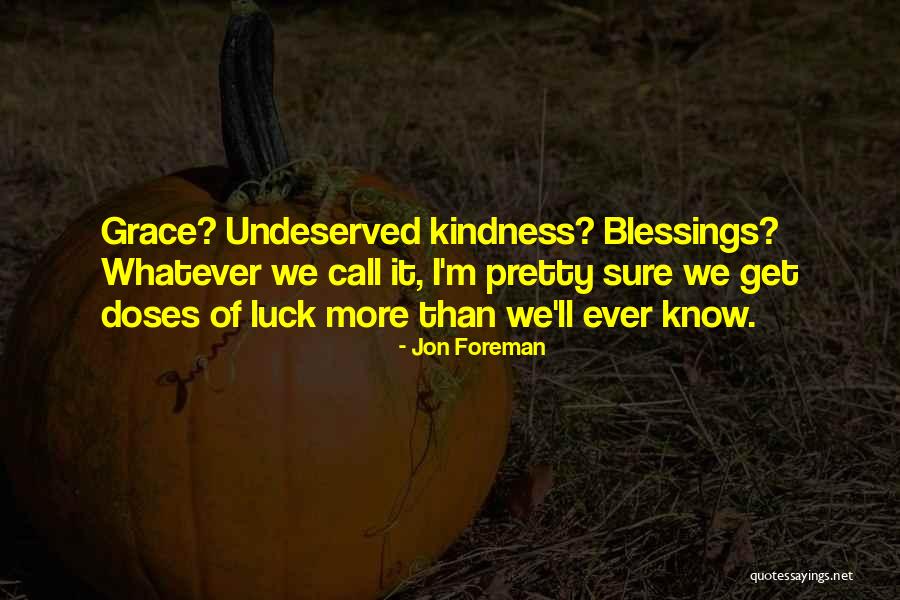 I Pretty Sure Quotes By Jon Foreman I Pretty Sure Quotes By Jon Foreman