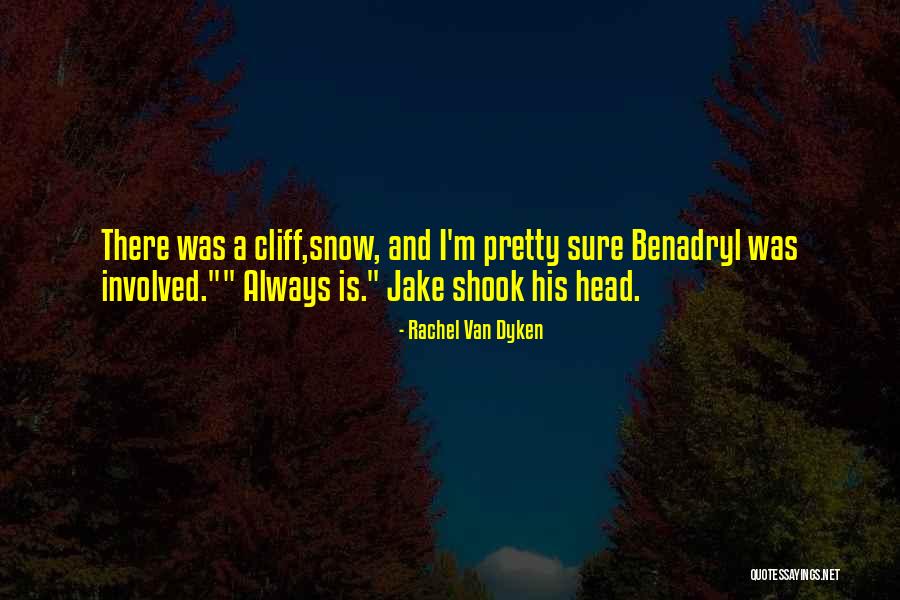 I Pretty Sure Quotes By Rachel Van Dyken I Pretty Sure Quotes By Rachel Van Dyken