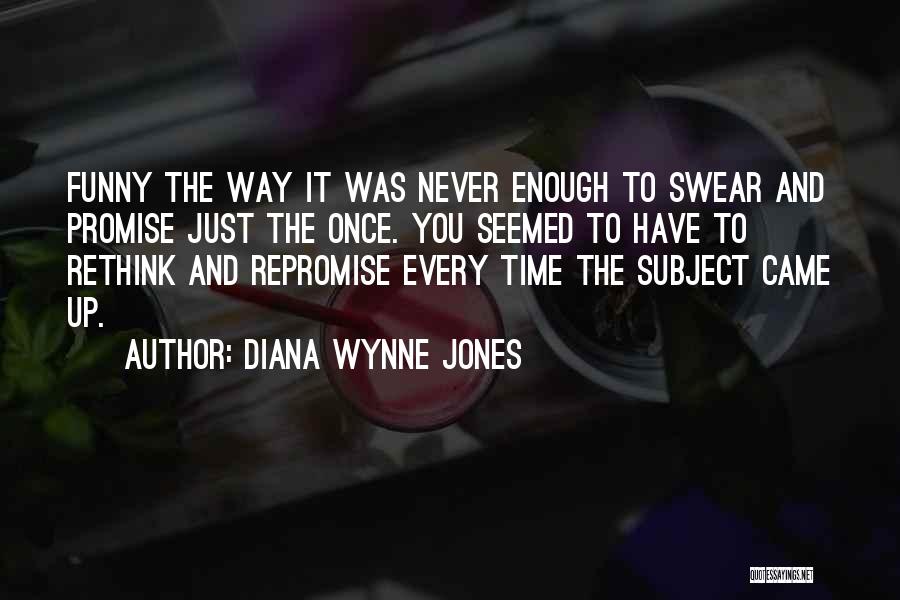 I Promise Funny Quotes By Diana Wynne Jones