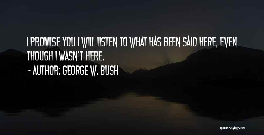 I Promise Funny Quotes By George W. Bush